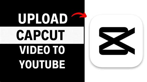 How To Upload Capcut Videos To Youtube Easy Youtube