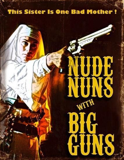 Image Gallery For Nude Nuns With Big Guns FilmAffinity