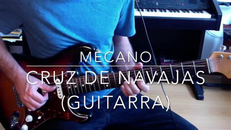 Cruz De Navajas Mecano Guitarra Cover Youtube