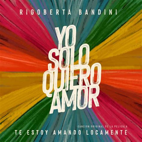 Rigoberta Bandini Yo solo quiero amor la portada de la canción