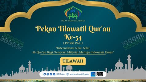 RRI PALU PEKAN TILAWATIL QUR AN CABANG LOMBA TILAWAH YouTube