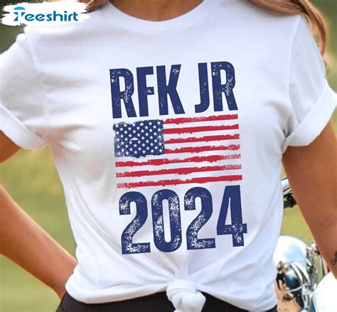 Rfk Jr 2024 Shirt Robert F Kennedy Jr For President 2024 Sweatshirt