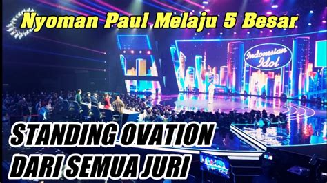 NYOMAN PAUL SEMAKIN DEKAT MENUJU TANGGA JUARA INDONESIAN IDOL 2023