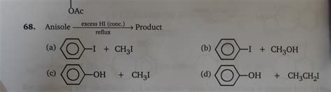 organic chemistry - Reaction between anisole and concentrated HI in ...