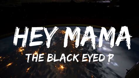 The Black Eyed Peas Hey Mama Lyrics Youtube