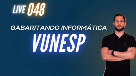 Live 048 Gabaritando Informática Banca VUNESP YouTube