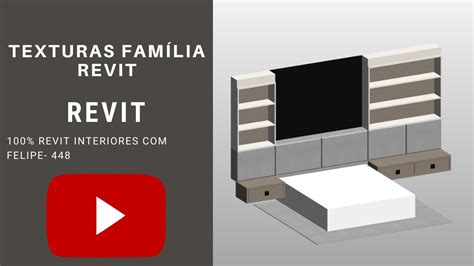 Revit Interiores Felipe Aula Texturas Fam Lia Revit Youtube