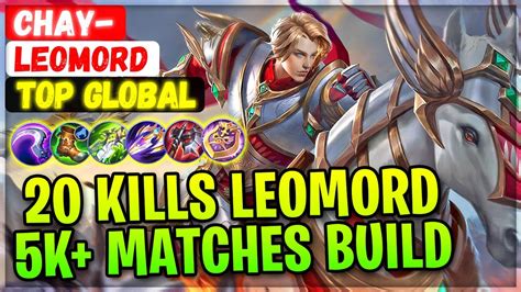 20 Kills Leomord 5K Matches Build Top Global Leomord Chay