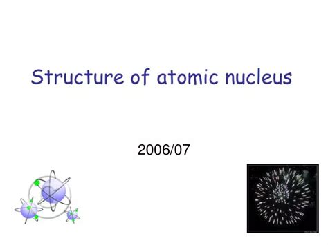 Ppt Structure Of Atomic Nucleus Powerpoint Presentation Free