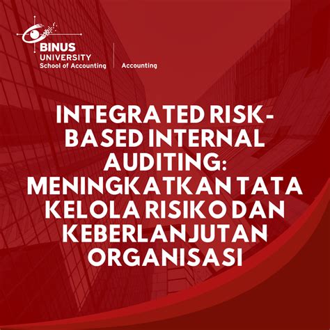 Integrated Risk Based Internal Auditing Meningkatkan Tata Kelola