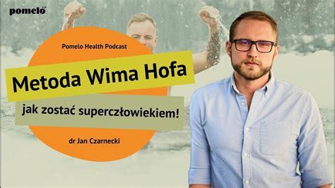 Metoda Wima Hofa czyli jak stać się superczłowiekiem dr Jan