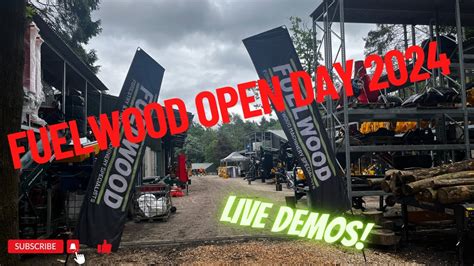 Day 106 Fuelwood Open Day 2024 Youtube