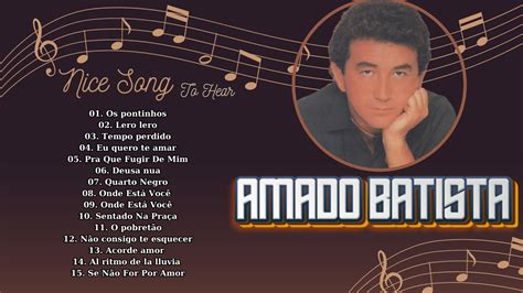 Os Maiores Sucessos de Amado Batista para Embalar seu Coração Álbum