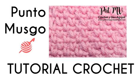 C Mo Tejer El Punto Musgo A Crochet Tutorial Youtube