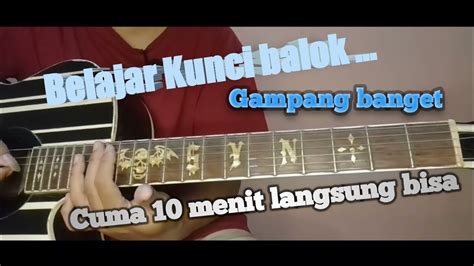 Belajar Kunci Balok Gitar Tutorial Kunci Gitar Dasar Untuk Pemula