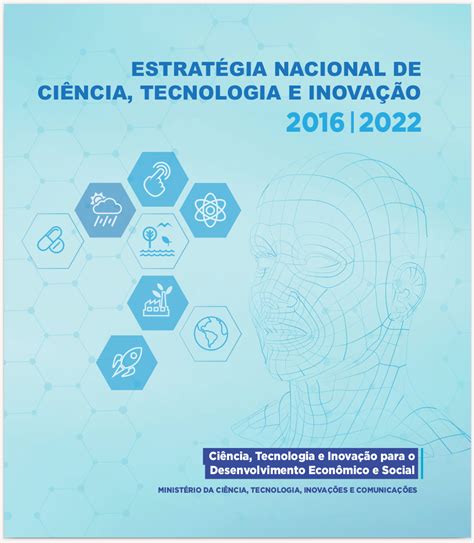 Estratégia Nacional de Ciência Tecnologia e Inovação 2016 2022