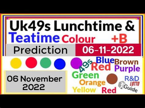 49s Lunch Teatime Lotto Colour Predictions For 06 November 2022