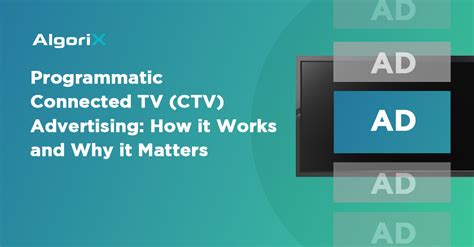 Programmatic Connected TV CTV Advertising How It Works And Why It