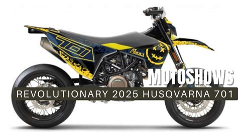 2025 REVOLUTIONARY HUSQVARNA 701 REVEALED YouTube