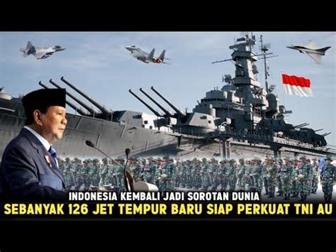 Dunia Heboh Unit Jet Tempur Baru Perkuat Militer Indonesia Ini