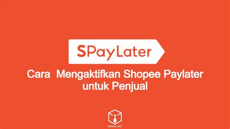 Cara Mengaktifkan Shopee Paylater Pada Toko