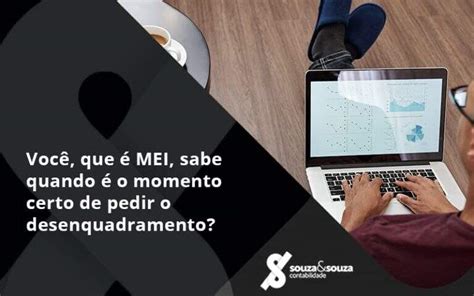 Você que é MEI sabe quando é o momento certo de pedir o desenquadramento