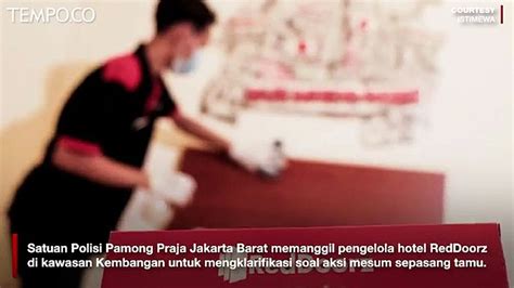 Tanggapi Laporan Aksi Mesum Satpol Pp Panggil Pengelola Hotel Video