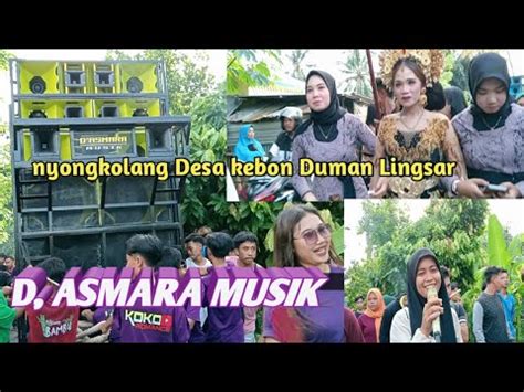 Sound Baru D Asmara Musik Nyongkolang Desa Duman Dasan Lingsar