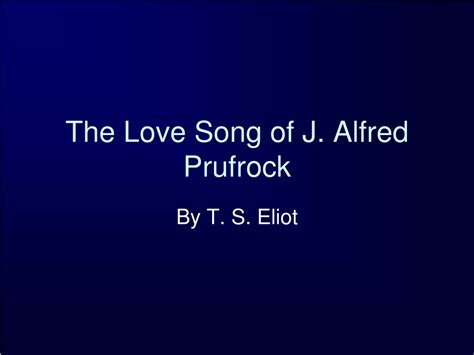The Love Song Of Alfred J Prufrock 5