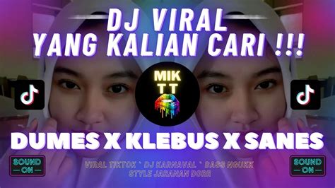 DJ DUMES X KLEBUS X SANES DJ COCOK BUAT KARNAVAL BASS NGUKK DJ