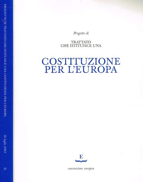 Progetto Di Trattato Che Istituisce Una Costituzione Per L Europa Libro