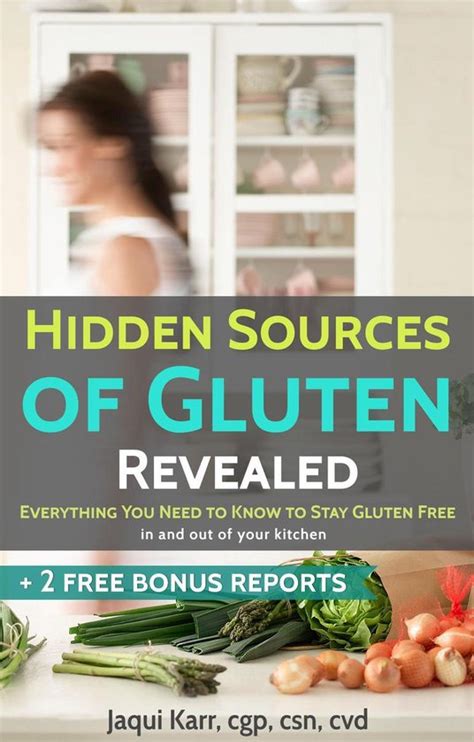 Hidden Sources Of Gluten Revealed Everything You Need To Know To Stay Gluten Free