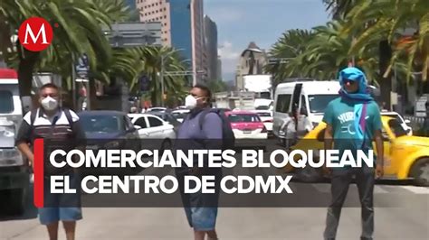 En CdMx comerciantes bloquean cruce de avenida Juárez y Balderas por