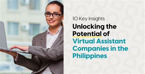 Key Insights Unlocking The Potential Of Virtual Assistant Companies