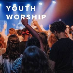 Youth Worship Songs - PraiseCharts