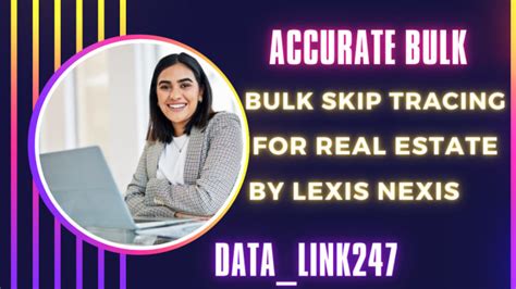 Do Accurate Bulk Skip Tracing For Real Estate By Lexis Nexis By Data