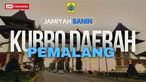 LIVE JAMIYAH KUBRO BANIN DAERAH PEMALANG Ponpes Terpadu Al Fusha