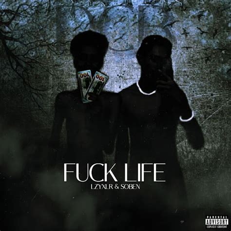Fuck Life Feat Soben YouTube Music
