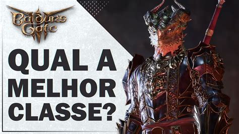 BALDUR S GATE 3 Qual é a MELHOR CLASSE do JOGO pra você COMEÇAR