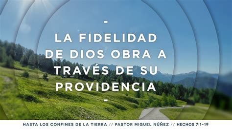 La Fidelidad De Dios Obra A Trav S De Su Providencia Integridad