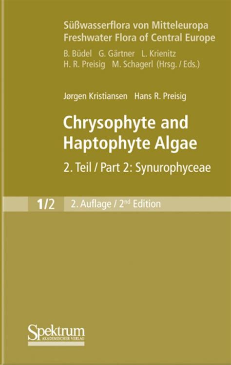 Süßwasserflora von Mitteleuropa, Bd 1/2: Chrysophyte and Haptophyte Algae: Synurophyceae ...