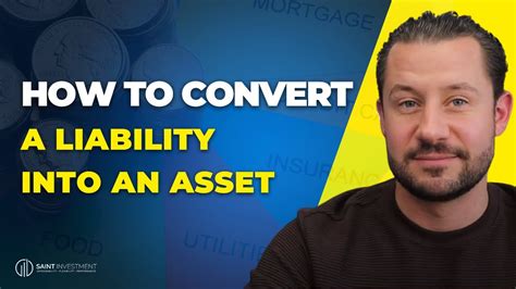 HOW TO CONVERT A LIABILITY INTO AN ASSET YouTube