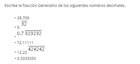 Solved Escribe La Fracci N Generatriz De Los Siguientes N Meros