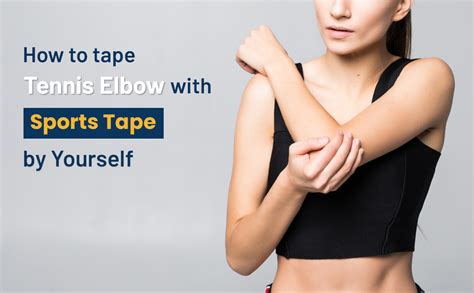 Technique For Taping Tennis Elbow By Yourself