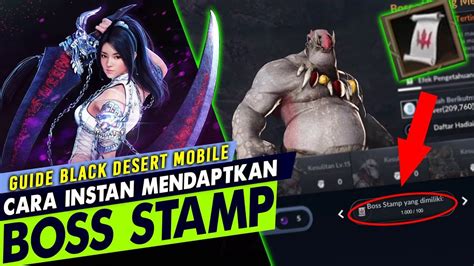 Guide Cara Cepat Dan Mudah Mendapatkan Boss Stamp Black Desert Mobile