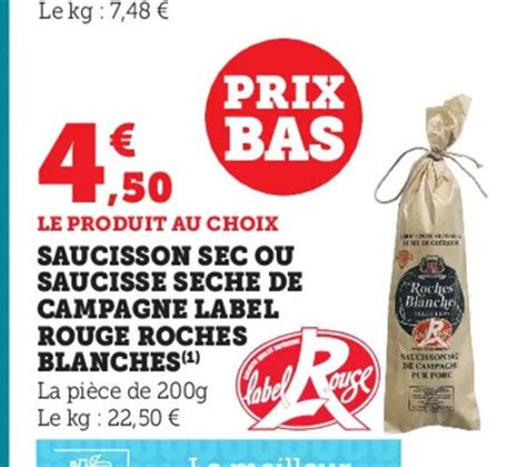 Promo Saucisson Sec Ou Saucisse Seche De Campagne Label Rouge Roches