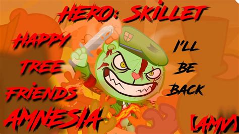 Happy Tree Friends Amnesia Hero SkilletAMV YouTube