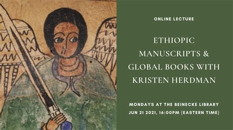 Online Lecture: Ethiopic Manuscripts & Global Books with Kristen Herdman, Beinecke Library, June ...