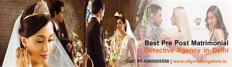 Pre Post Matrimonial Detective Agency In Delhi We Provide … Flickr