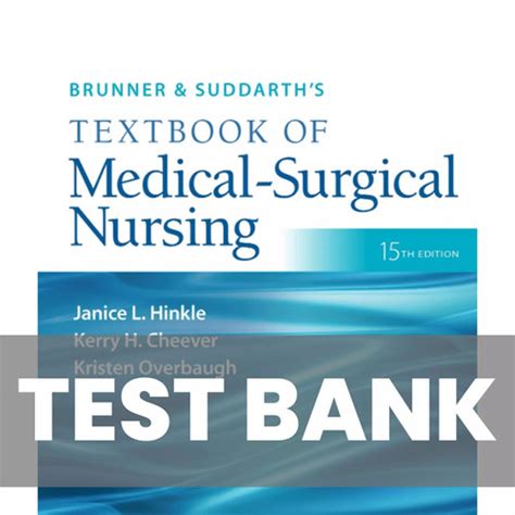 Brunner And Suddarths Textbook Of Medical Surgical Nursing 15e TEST